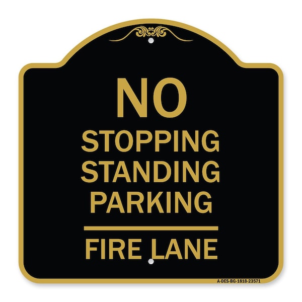 Signmission No Stopping Standing Parking-Fire Lane, Black & Gold Aluminum Sign, 18" x 18", BG-1818-23571 A-DES-BG-1818-23571 - main